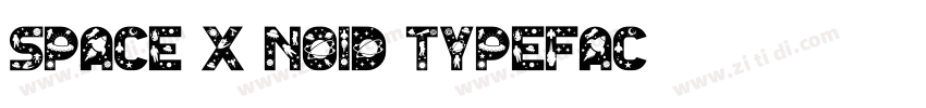 SPACE X NOID TYPEFAC字体转换